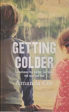 Getting Colder by Amanda Coe